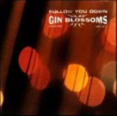 #ad Gin Blossoms : Follow You Down Til I Hear It From You CD