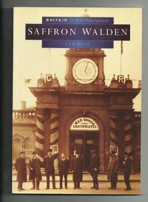 #ad Saffron Walden in Old Photographs Britain in Old Phot... by Pole Len Paperback