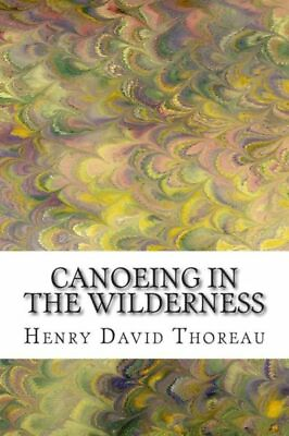 #ad Canoeing In The Wilderness: Henry David Thoreau Classics Collection