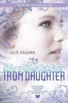 #ad The Iron Daughter Paperback By Kagawa Julie GOOD