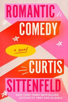 #ad Romantic Comedy: A Novel Hardcover By Sittenfeld Curtis GOOD