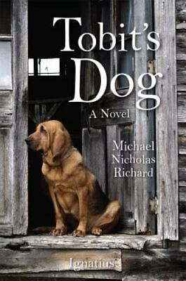 #ad Tobit#x27;s Dog: A Novel 9781621641063 paperback Michael N Richard