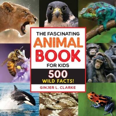#ad The Fascinating Animal Book for Kids: 500 Wild Facts Fascin VERY GOOD
