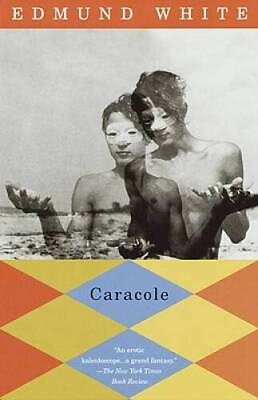 Caracole Vintage International Paperback By White Edmund VERY GOOD $4.39