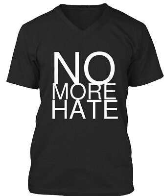 #ad No More Hate T Shirt Made in the USA Size S to 5XL