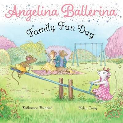 #ad Family Fun Day Angelina Ballerina Paperback By Holabird Katharine GOOD