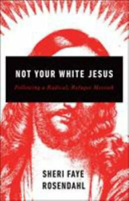 #ad Not Your White Jesus: Following a R paperback Sheri Faye Rosendahl 0664264166