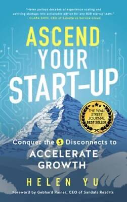 #ad Ascend Your Start Up: Conquer the 5 Disconnects to Accelerate Growth GOOD