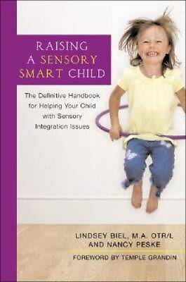 #ad Raising a Sensory Smart Child: The Definitive Handbook for Helping Your C GOOD