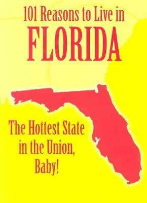 #ad 101 Reasons to Live in Florida : The Hottest State in the Union Baby by Ellen