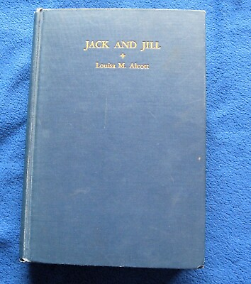 #ad Jack and Jill Louisa M. Alcott Book 1928 Orchard House Edition