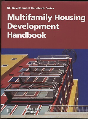 #ad Multifamily Housing Development Handbook by Adrienne Schmitz ULI Handbook Series