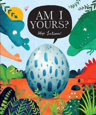 #ad Am I Yours? Hardcover By Latimer Alex GOOD