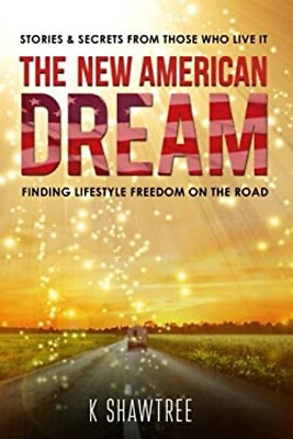 #ad The New American Dream : Finding Lifestyle Freedom on the Road K.