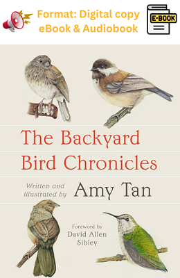 #ad THE BACKYARD BIRD CHRONICLES by Amy Tan