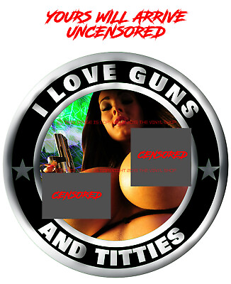 #ad Guns amp; Titties #1 Hot Girl nude HOT GUNS full color 3M decal sticker 2A