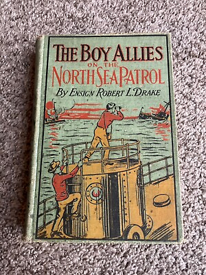 #ad Vintage Book The Boy Allies onnthe North Sea Patrol by Ensign Robert L. Drake