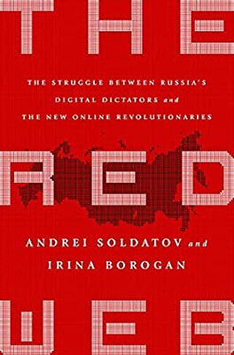 #ad The Red Web : The Struggle Between Russia#x27;s Digital Dictators and