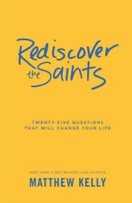 #ad Rediscover the Saints: Twenty Five Questions That Will Cha ACCEPTABLE
