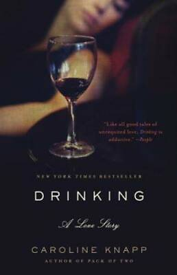 #ad Drinking: A Love Story Paperback By Knapp Caroline GOOD