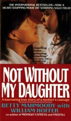 #ad Not Without My Daughter: The Harrowing True Story of a Mother#x27;s Courage GOOD