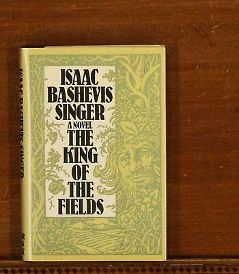 #ad Isaac Bashevis Singer The King of the Fields: A Novel HC Dust Jacket 1st Print