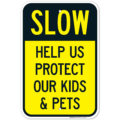 #ad Slow Help Us Protect Our Kids amp; Pets Sign Traffic Sign
