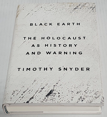 #ad Black Earth: The Holocaust as History and Warning by Snyder Timothy First edit