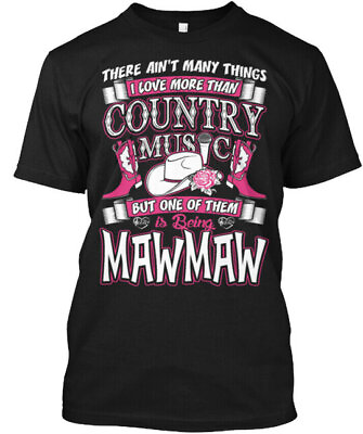 #ad Country Music Is Being Mawmaw T Shirt Made in the USA Size S to 5XL
