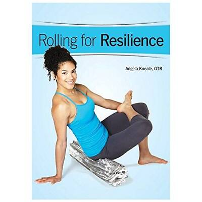 Rolling for Resilience: Foam Roller Methods 8208 Paperback GOOD $10.32