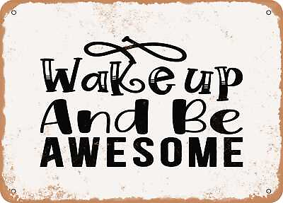 #ad Metal Sign Wake Up and Be Awesome Vintage Look Sign