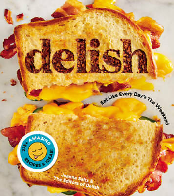 #ad Delish: Eat Like Every Day ??s the Weekend Hardcover GOOD