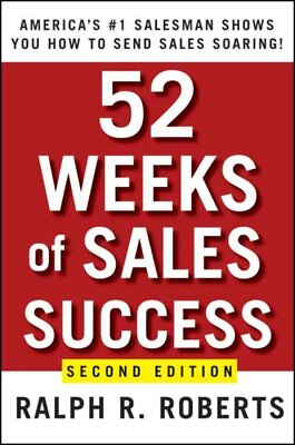 #ad 52 Weeks of Sales Success : America#x27;s #1 Salesman Shows You How to Send Sales...