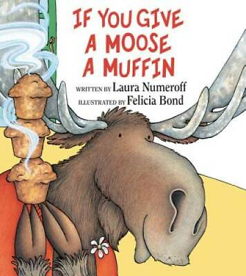 #ad If You Give a Moose a Muffin Hardcover By Numeroff Laura GOOD