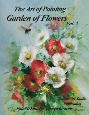 #ad Garden of Flowers Volume 2: The Art of Painting Paperback GOOD