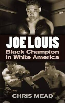 #ad Joe Louis: Black Champion in White America Dover Books on Sports and Pop GOOD