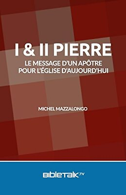 #ad I amp; II PIERRE: LE MESSAGE DUN APOTRE POUR LEGLISE By Michel Mazzalongo BRAND NEW