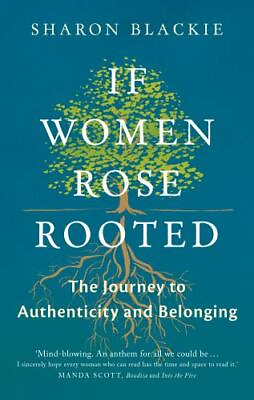 #ad If Women Rose Rooted: A Journey to Authenticity and Belonging