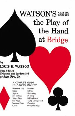 #ad Watson#x27;s Classic Book on The Play of the Hand at Bridge by Watson Louis H.
