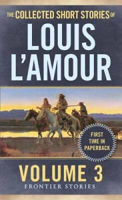 #ad The Collected Short Stories of Louis L#x27;Amour Volume 3: Frontier Stories GOOD