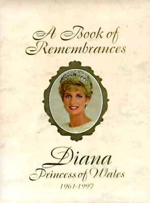 #ad A Book of Remembrances: Diana Princess of Wales 1961 1997 Hardcover GOOD
