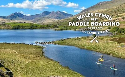 #ad Paddle Boarding Wales Cymru: 100 places to... by Lisa Drewe Paperback softback