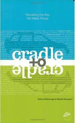 #ad Cradle to Cradle: Remaking the Way We Make Things Paperback GOOD