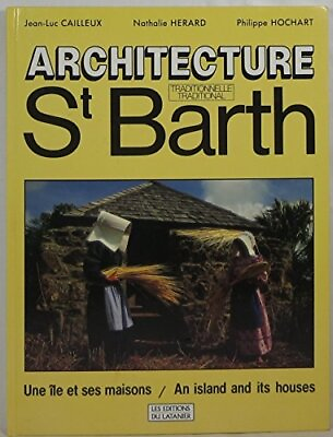 #ad Architecture Traditionnelle: St. Barth une île et ses maisons Traditional Ar