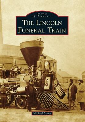 #ad Lincoln Funeral Train The New York Images of America Paperback