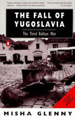 #ad The Fall of Yugoslavia: The Third Balkan War; Revised and Updated