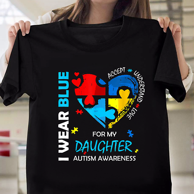 #ad I Wear Blue For My Daughter Heart Support Autism Awareness T Shirt