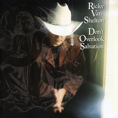 #ad Ricky Van Shelton Don#x27;t Overlook Salvation New CD