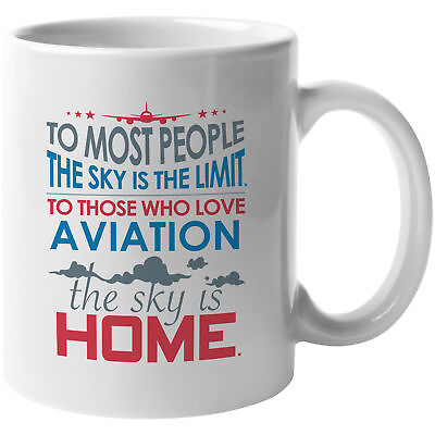 #ad To Those Who Love Aviation The Sky Is Home Inspirational Coffee amp; Tea Gift Mug