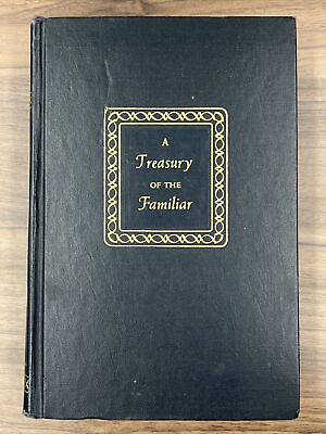 #ad A Treasury of the Familiar by Ralph Woods 1942 Vintage Hardcover Poetry
